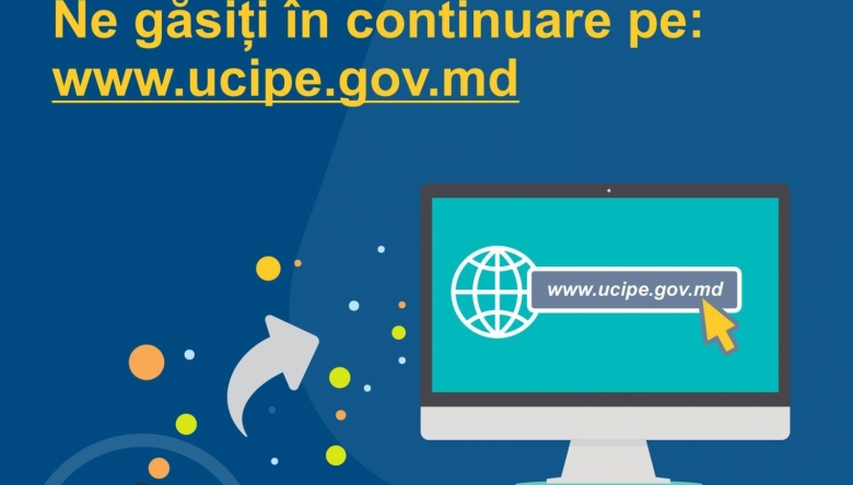 UCIPE lansează noua pagină web. Ne găsiți în continuare pe https://ucipe.gov.md/ro 